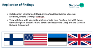 Replication of findings. Collaboration with Hanna Ollila & Anniina Tervi (Institute for Molecular Medicine, Finland [FIMM]) - FinnGenThey will share with us a meta-analysis of data from FinnGen, the MGB (Mass General Brigham Biobank - Richa Saxena and Jacqueline Lane), and the Estonian Biobank (Erik Abner). 
